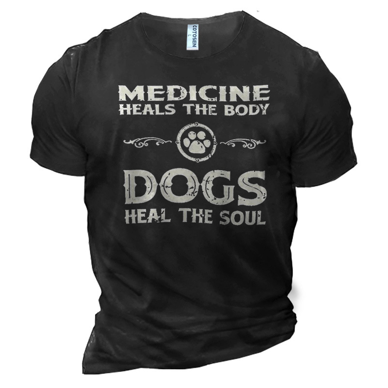 Men's Dogs Heal The Chic Soul Cotton T-shirt