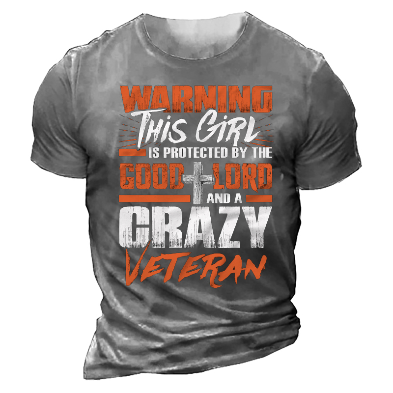 Warning This Girl Is Chic Protected By The Good Lord And A Crazy Veteran Men's T-shirt