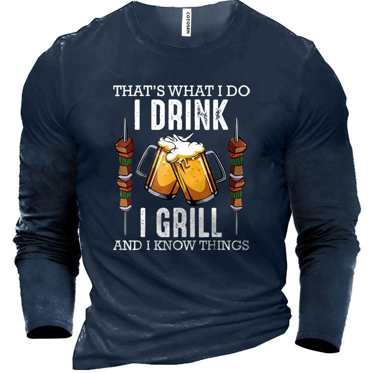 Men's I Drink I Chic Grill And Know Things Bbq Beer Cotton T-shirt