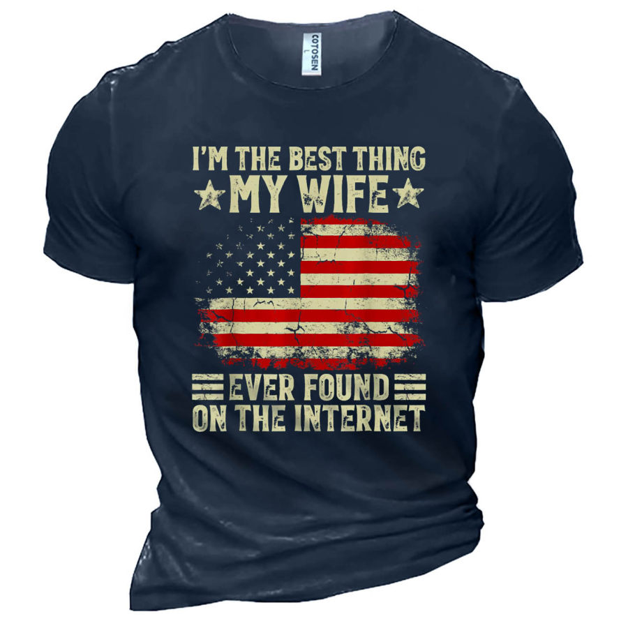 

Мужская хлопковая футболка «Я лучшая вещь которую моя жена когда-либо находила в Интернете»