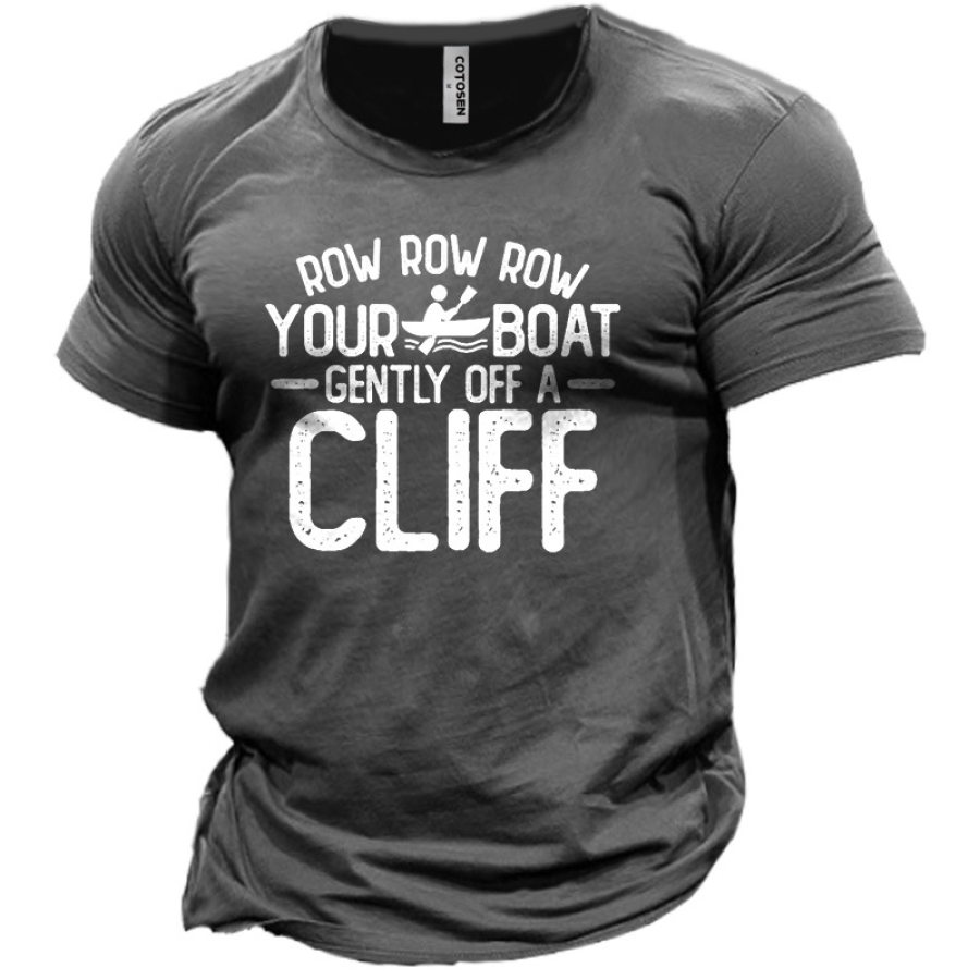 

Men's Row Your Boat Gently Off A Cliff Cotton T-Shirt