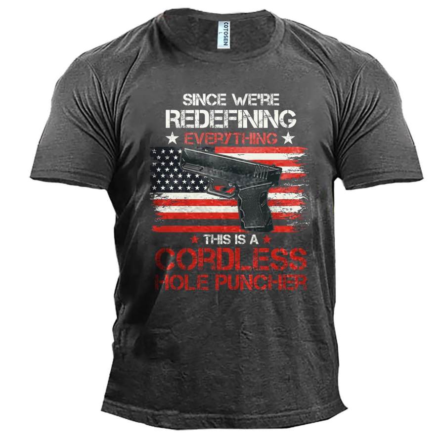 

Men's Since We're Redefining Everything Cordless Hole Puncher Cotton T-Shirt