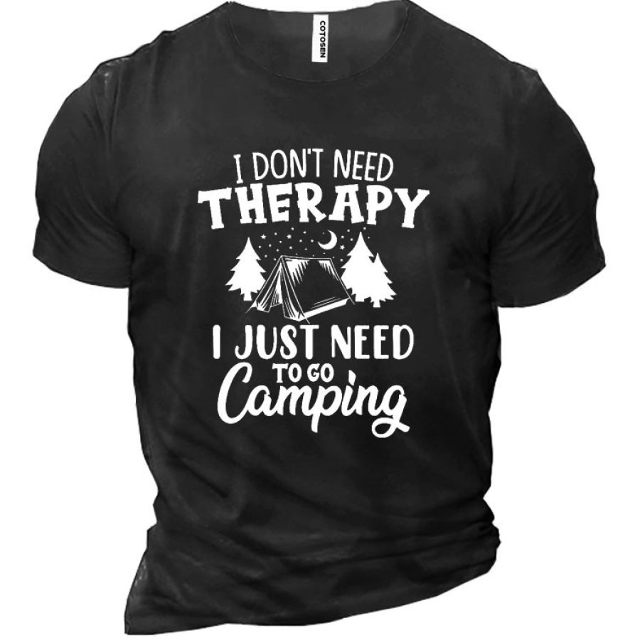 

Word I Don't Need Therapy I Just Need To Go Camping Cotton Men'S Shirt