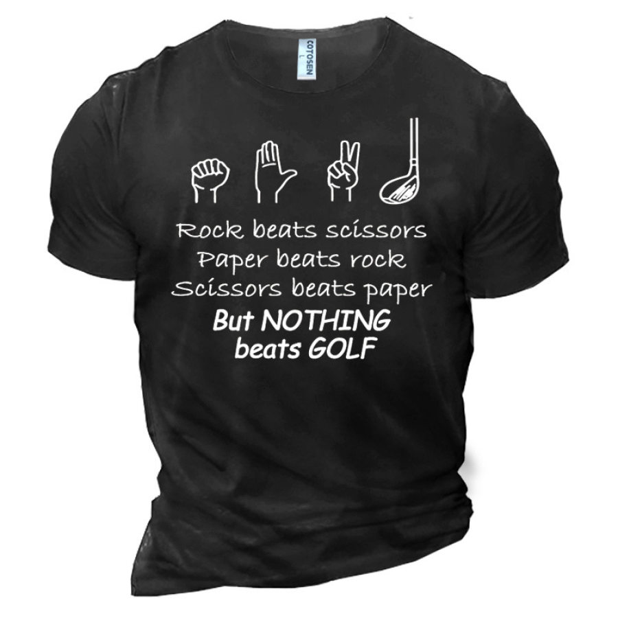 

Men's Rock Beats Scissors Paper Beats Rock Scissors Beats Paper But Nothing Beats Golf Cotton T-Shirt