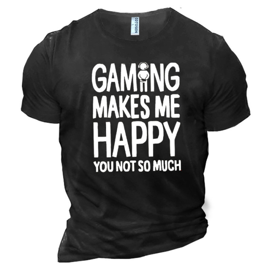 

Men's Gaming Makes Me Happy You Not So Mush Cotton T-Shirt
