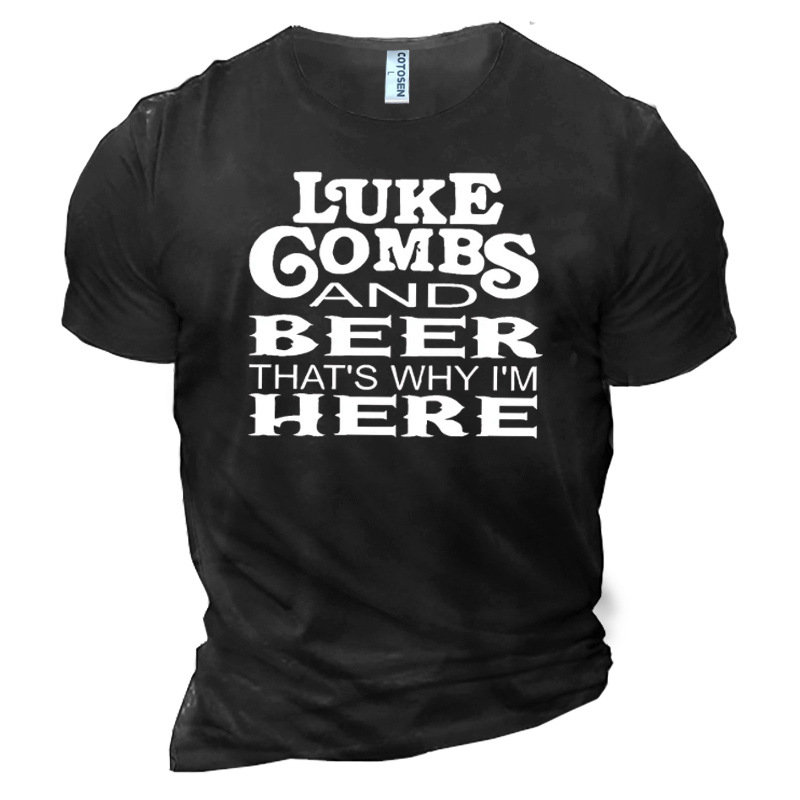 Men's Luck Gombs And Chic Beer That's Why I Am Here Cotton T-shirt
