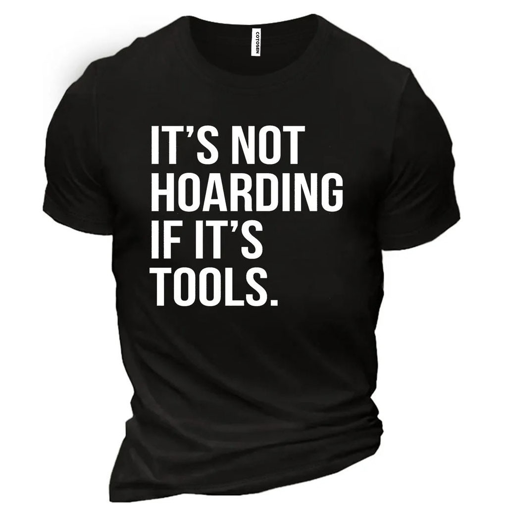 It's Not Hoarding If Chic It's Tools Cotton Men's Shirt