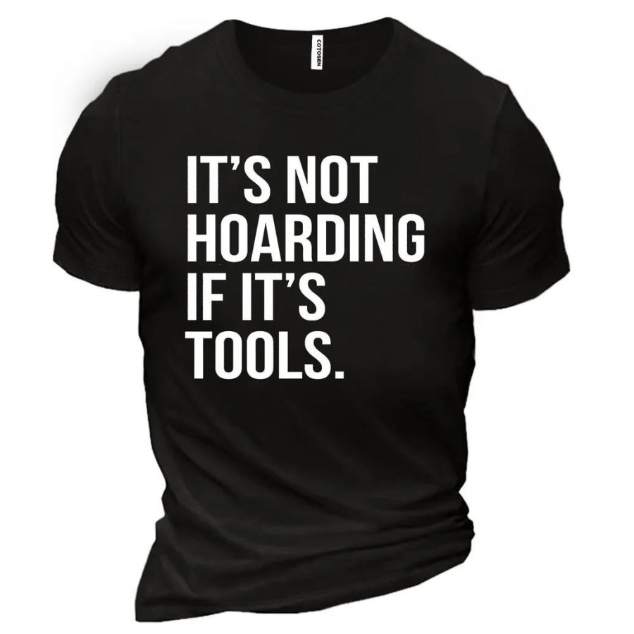 

It's Not Hoarding If It's Tools Cotton Men'S Shirt