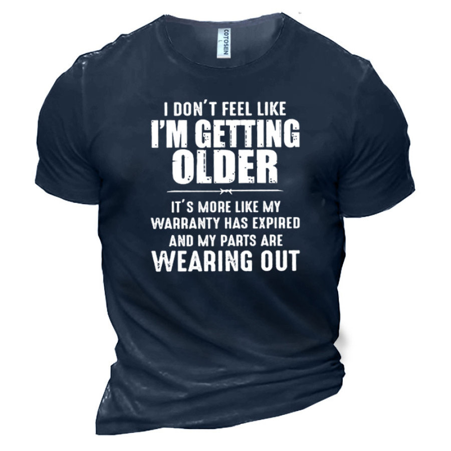 

Men's Funny Getting Older Letter Casual Cotton T-Shirt