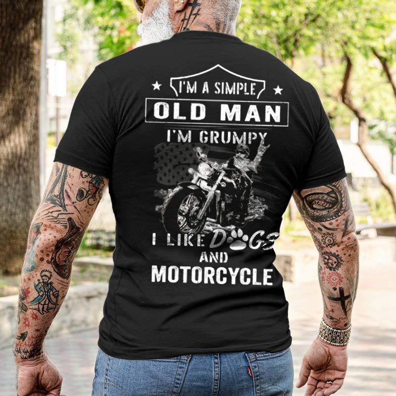 A Simple Old Man Chic I Am Grumpy I Like Dogs And Motorcycle Classic Men's Cotton T-shirt