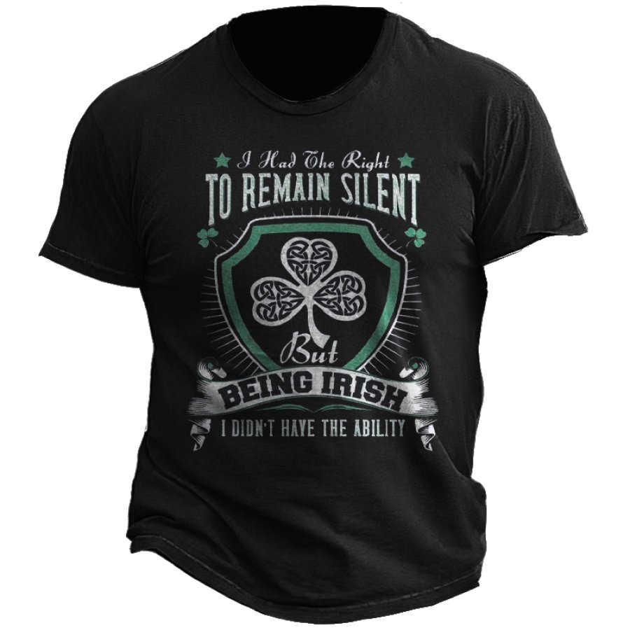

Men's Funny Right To Remain Silent Irish St. Patrick's Day T-Shirt
