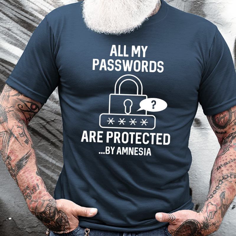 All My Passwords Are Chic Protected By Amnesia Men's Cotton T-shirts