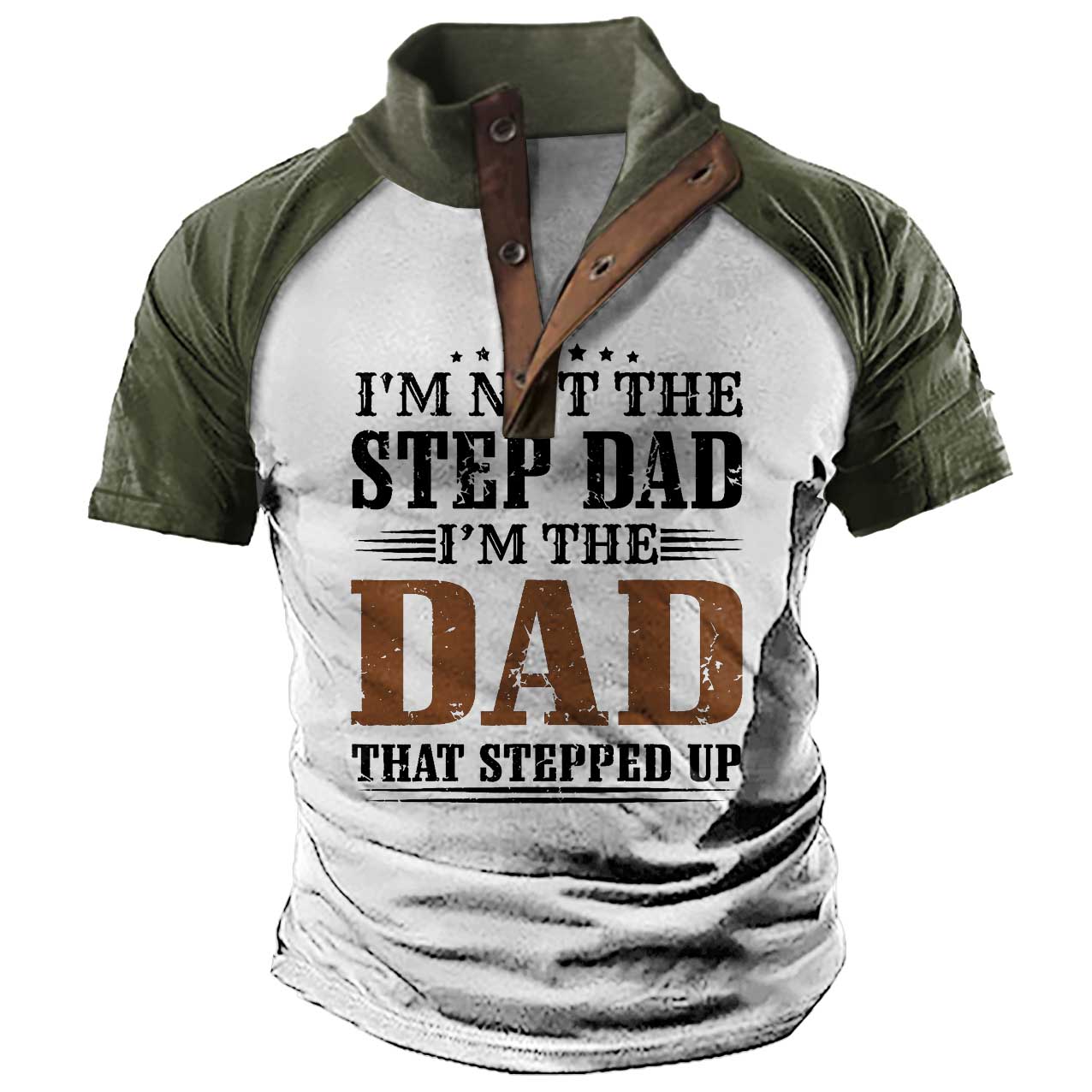 Men's I'm Not The Chic Step Dad I'm The Dad That Stepped Up Henley Stand Collar T-shirt