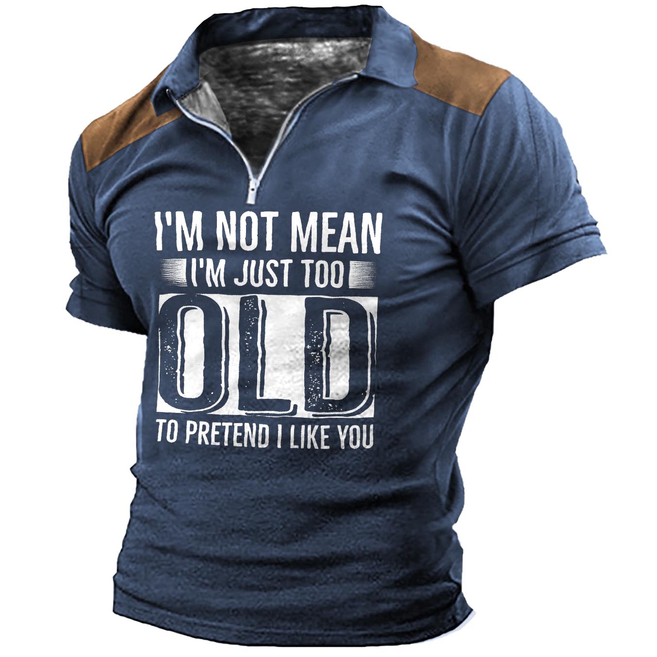 Men's Vintage I'm Not Chic Mean I'm Just Too Old To Pretend I Like You Zip Polo T-shirt