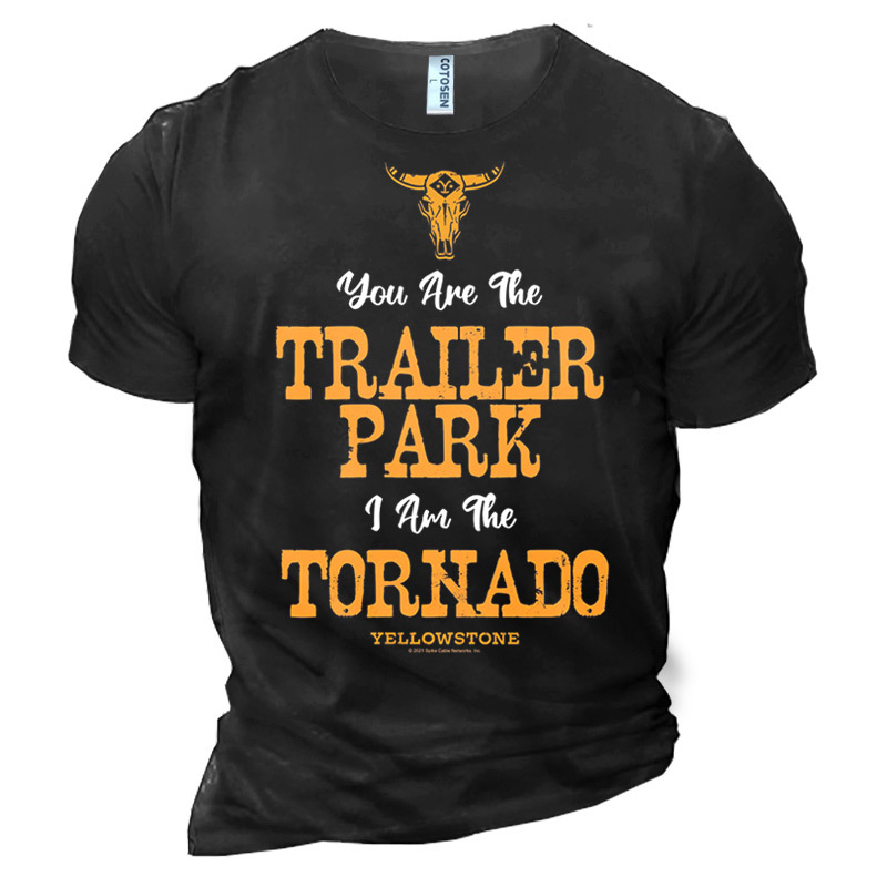 Yellowstone You Are The Chic Trailer Park, I'm A Tornado Men's Cotton Short Sleeve T-shirt