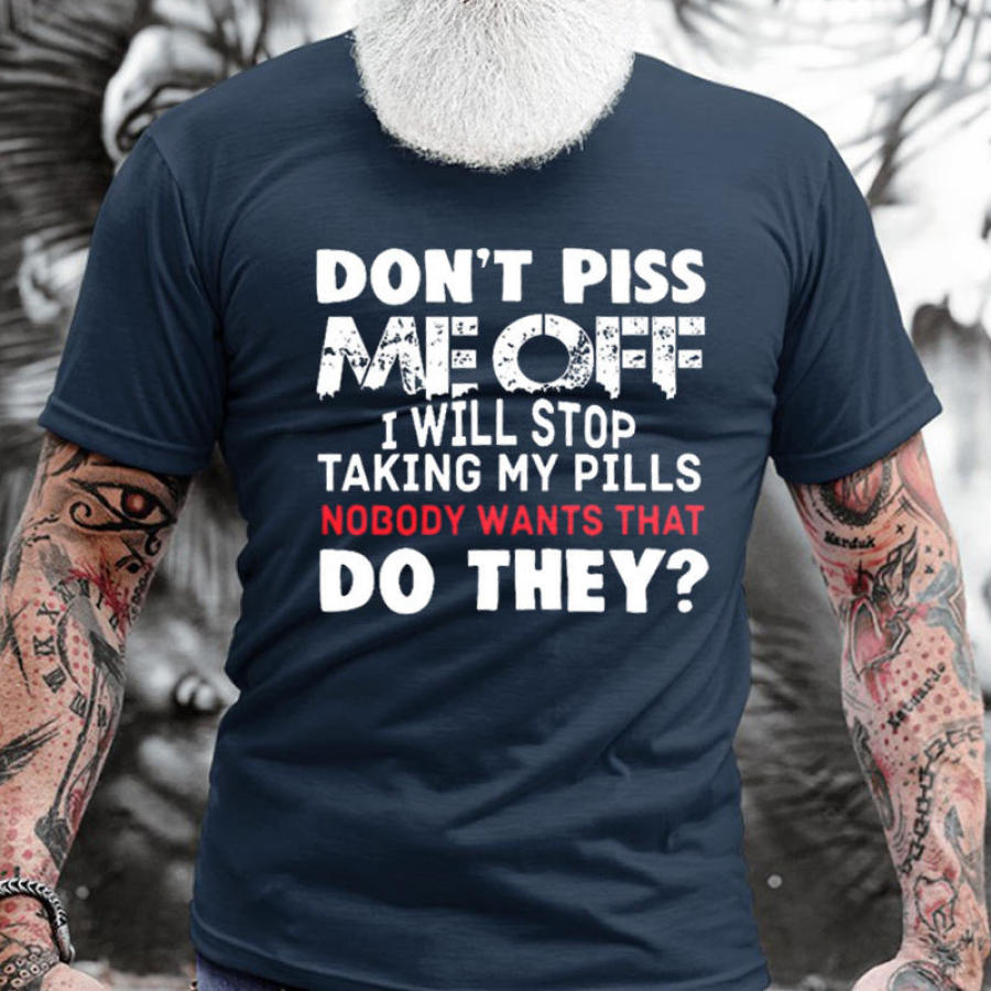 

Don't Piss Off Me Men's Cotton Short Sleeve T-Shirt