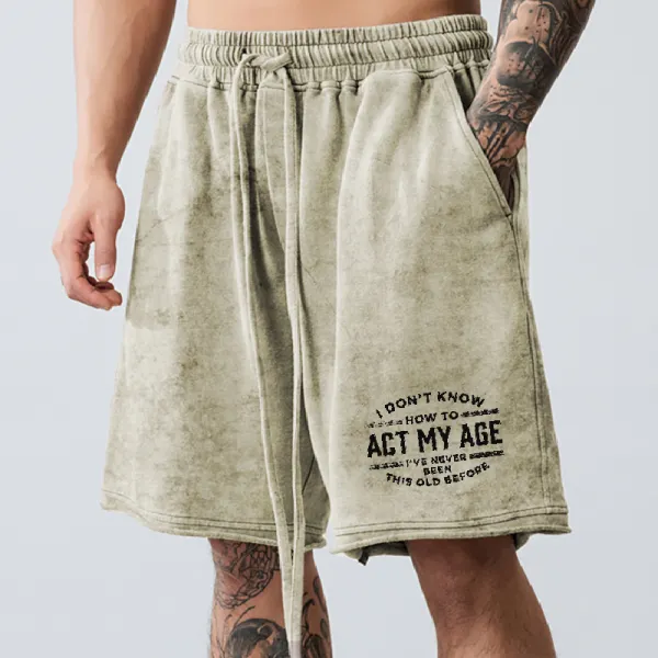 I Dont Know How To Act My Age Men's Vintage Rolled Shorts - Chrisitina.com 