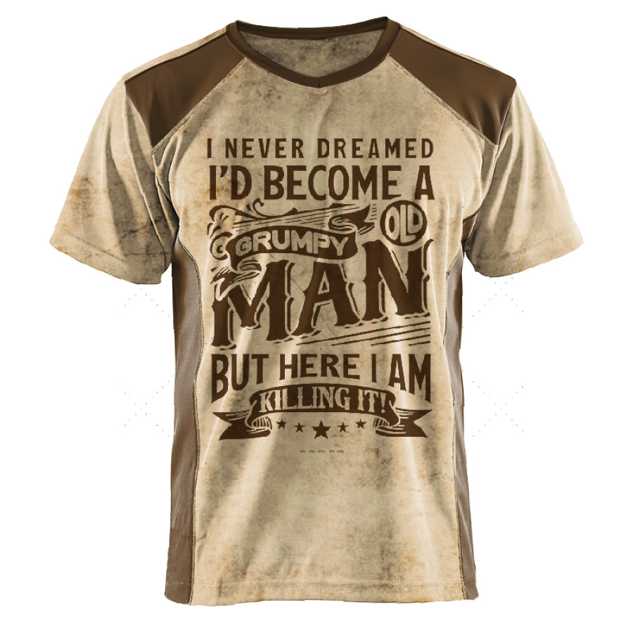 

I Never Dreamed I'd Become A Grumpy Old Man Men's Vintage Stitching T-Shirt