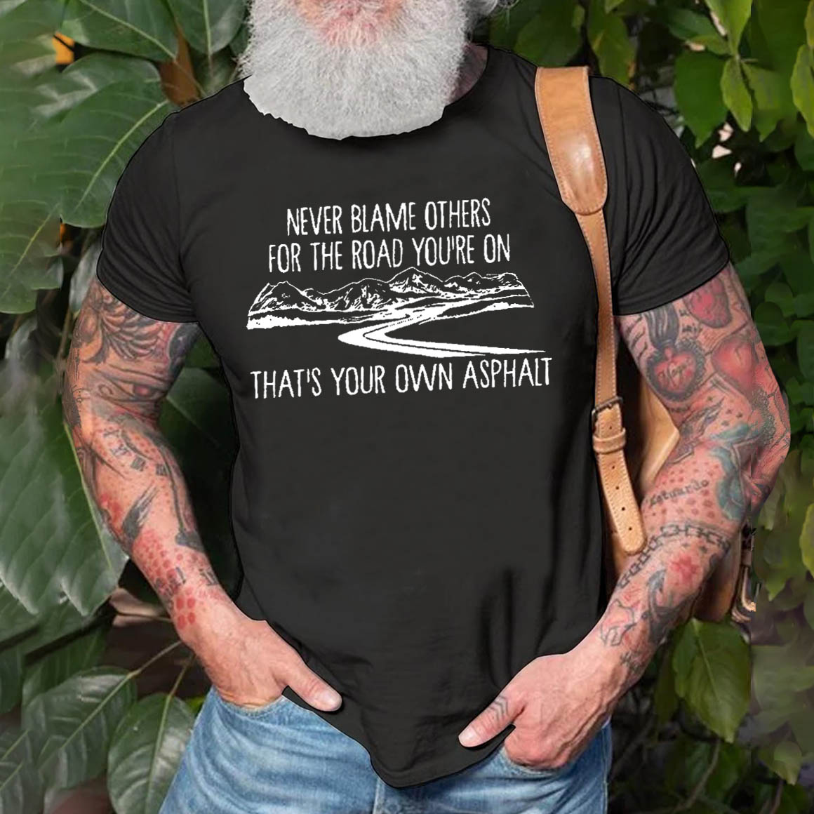 Men's Never Blame Others Chic For The Road You're Own That's Your Own Asphalt Cotton T-shirt