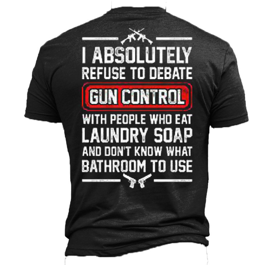 

I Absolutely Refuse To Debate Men's Cotton T-shirt