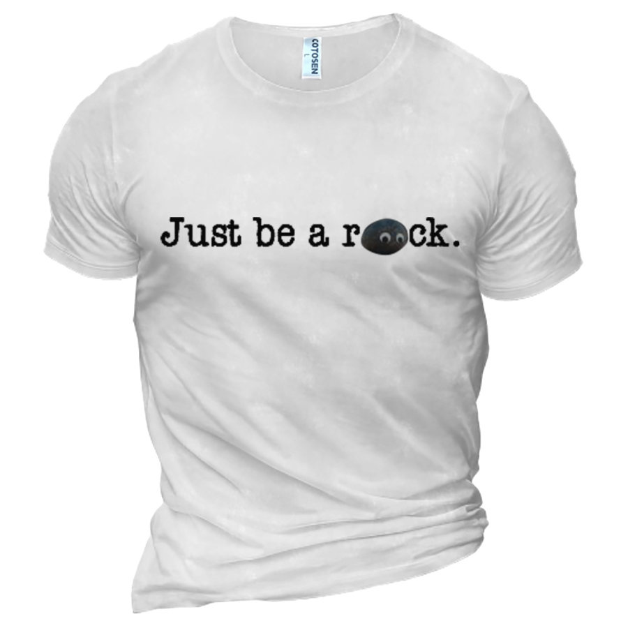 

Men's Just Be A Rock Print Cotton T-Shirt