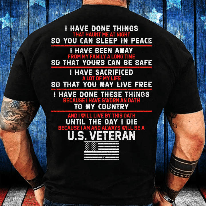 Patriot I Have Done Chic Things So You Can Sleep In Peace Men Cotton Tee