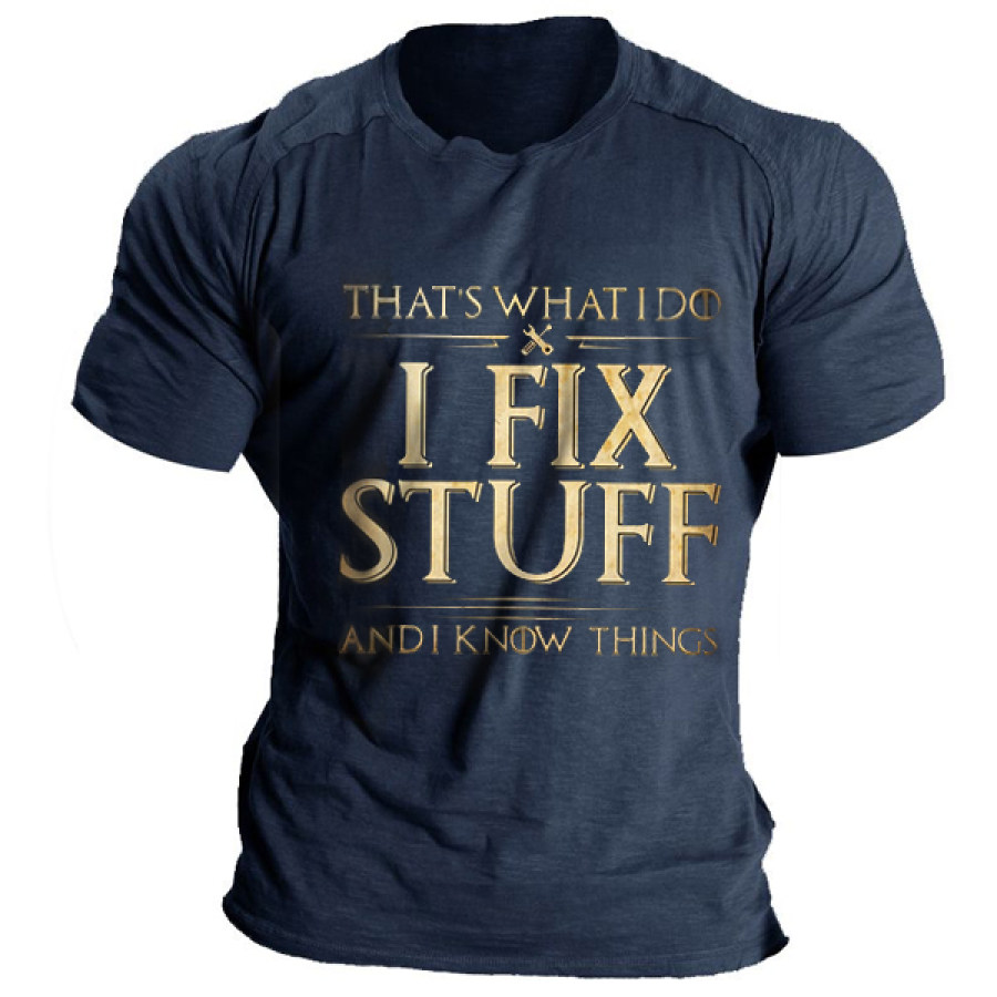 

Men's That's What I Do I Fix Stuff And I Know Things Print Raglan Sleeve Cotton T-Shirt