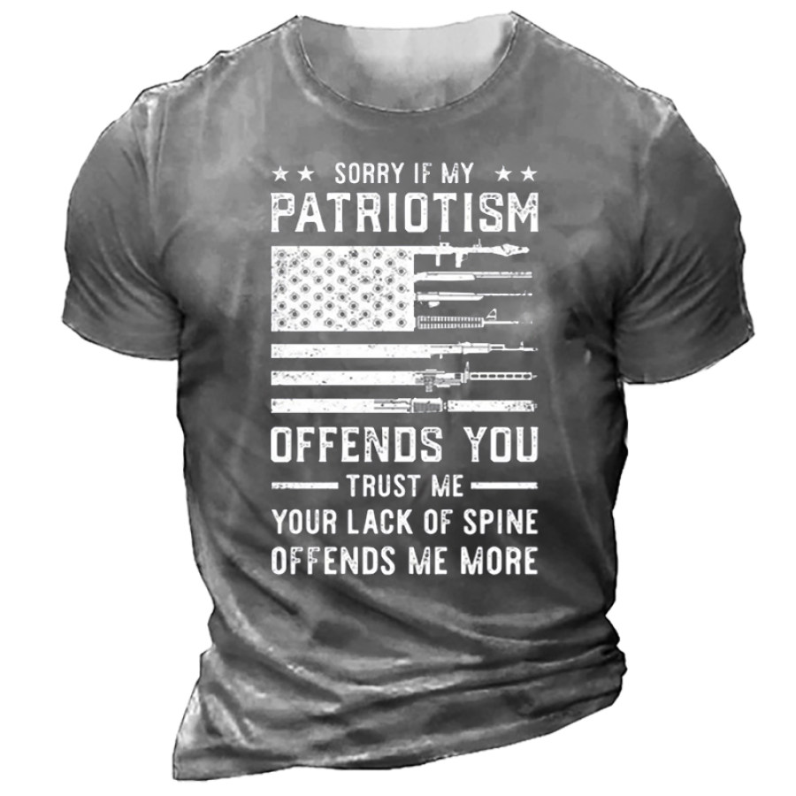 

Sorry If My Patriotism Offends You Men's T-Shirt