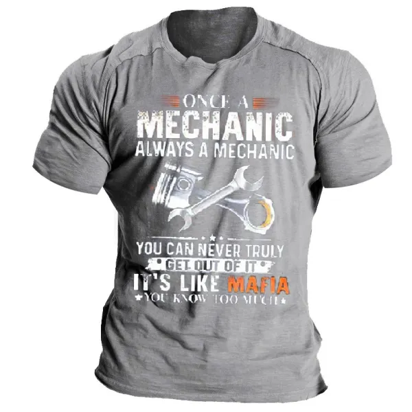 Once A Mechanic Always A Mechanic Print T-Shirt Für Herren - Kalesafe.com 