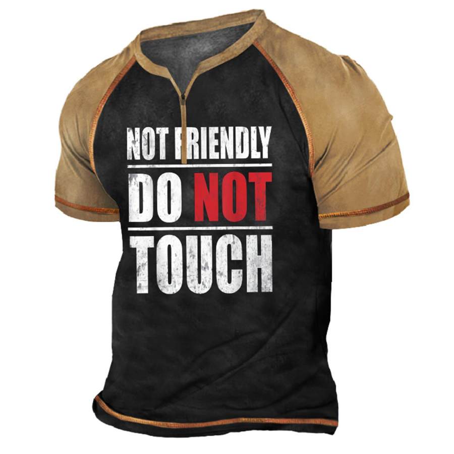 

Men's Vintage Not Friendly Do Not Touch Funny Sarcastic Quote Raglan Zip T-Shirt