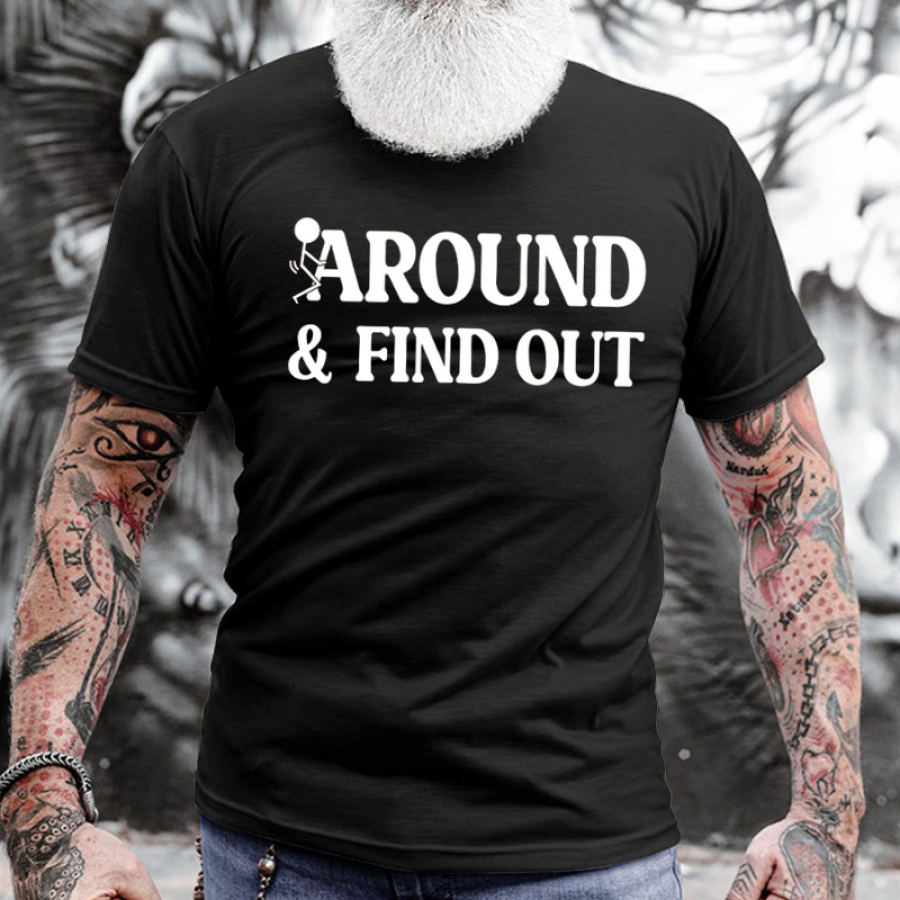 

Around And Find Out Men's Cotton Short Sleeve T-Shirt