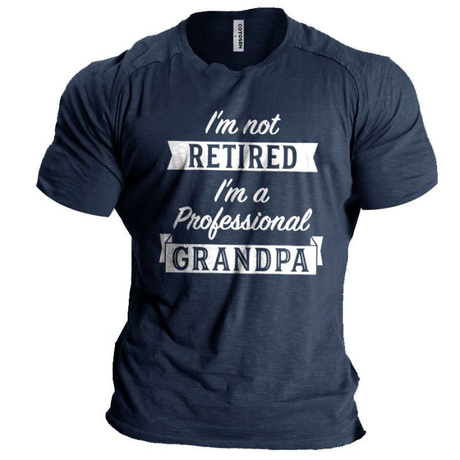 

I'm Not Retired I'm A Professional Grandpa Men's Print T-Shirt