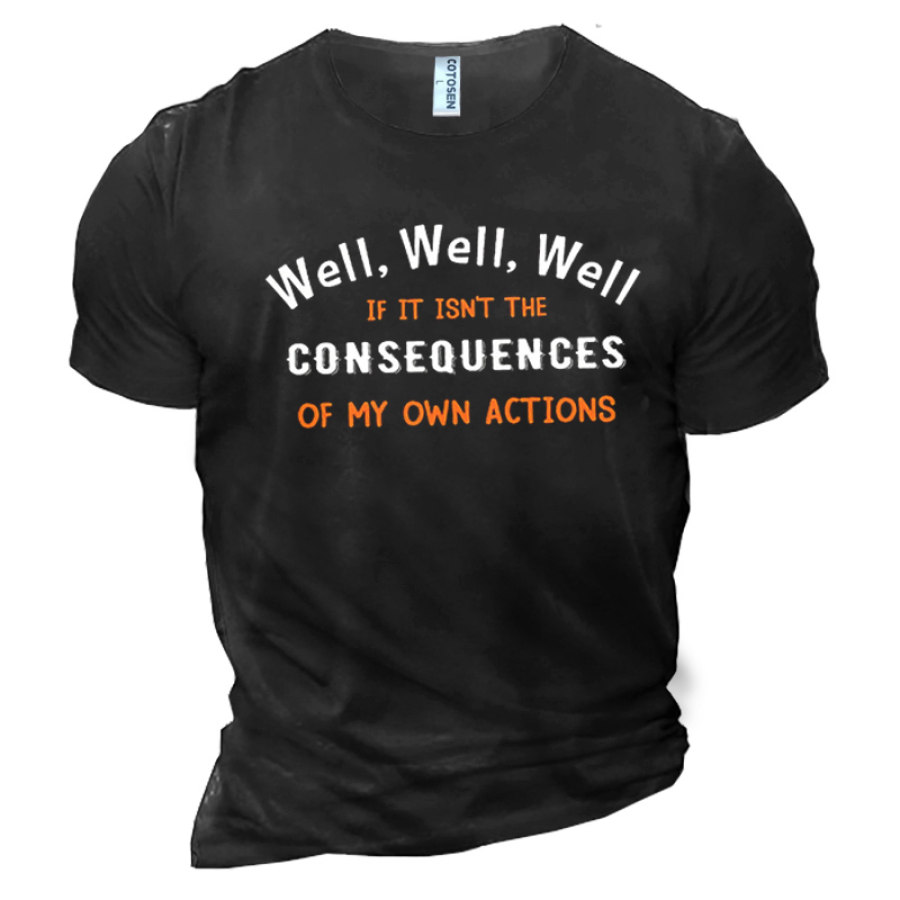 

If It Isn't The Consequences Of My Own Actions Men's Cotton Short Sleeve T-Shirt