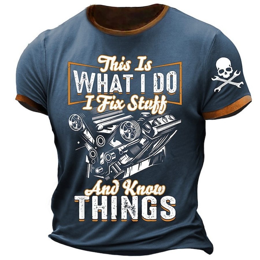 

Men's Vintage This Is What I Do I Fix Stuff And Know Things Print T-Shirt