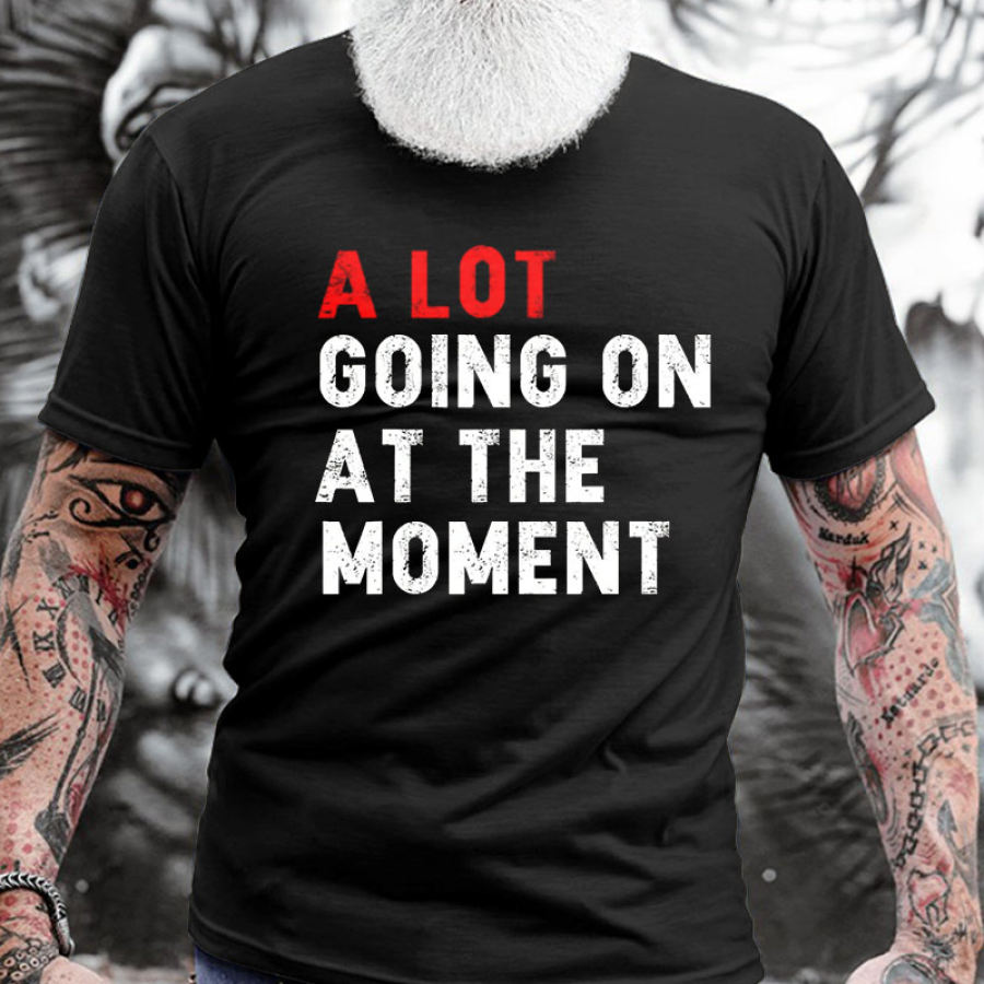 

A Lot Going On At The Momen Men's Cotton Short Sleeve T-Shirt