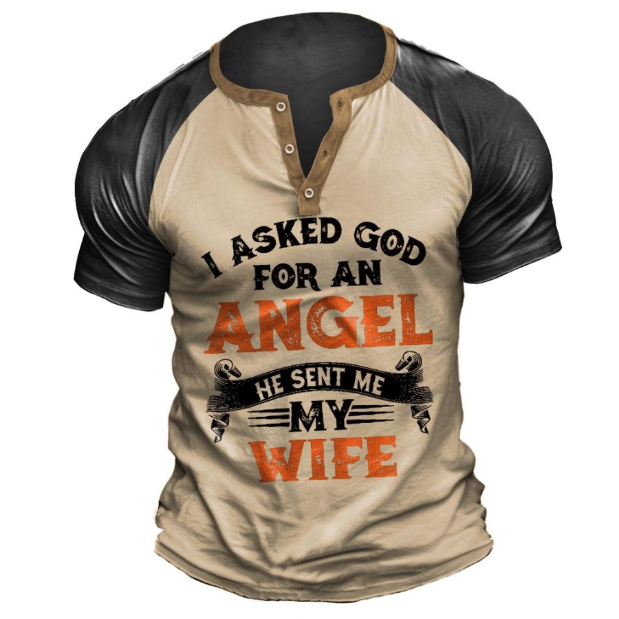 

Men's Vintage I Asked God For An Angel He Sent Me My Wife Henley T-Shirt