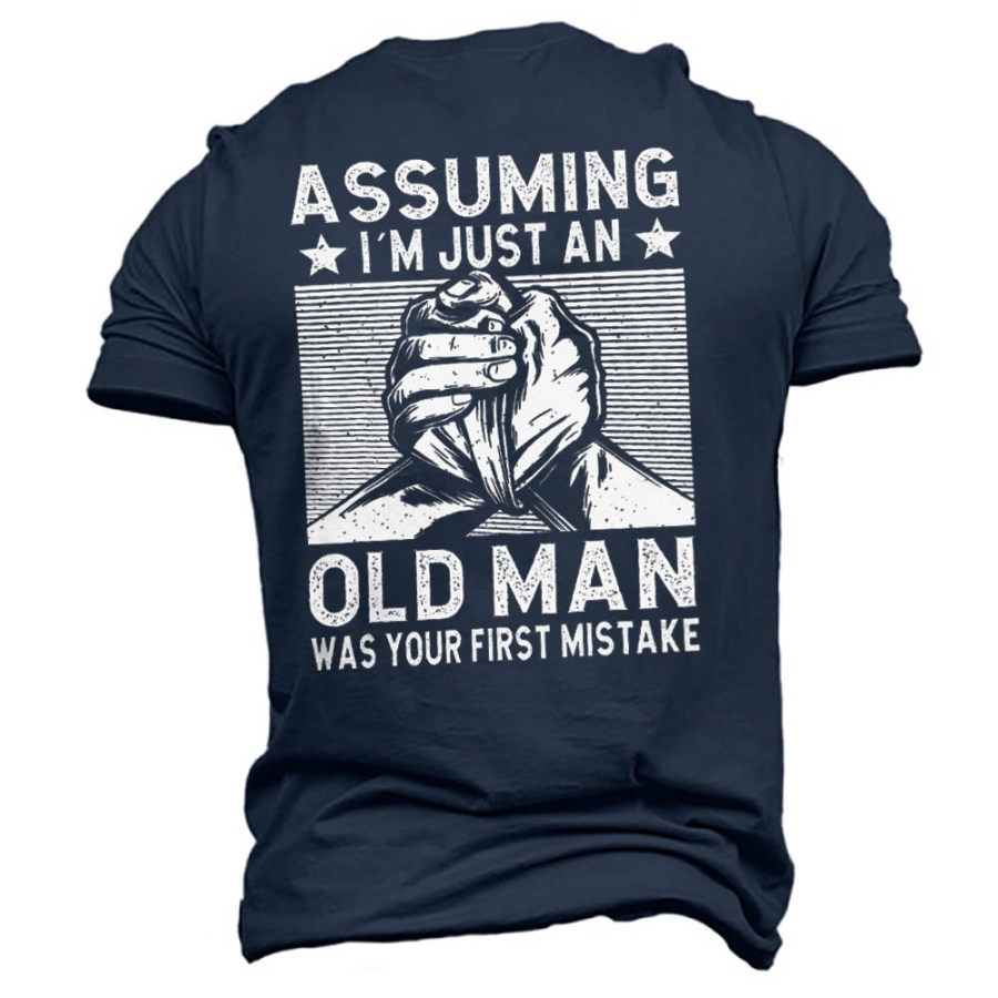 

Men's Assuming I'm Just An Old Man Cotton T-Shirt