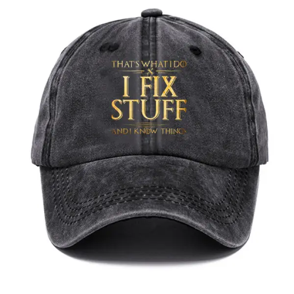 Vintage That's What I Do I Fix Stuff And I Know Things Print Sun Hat - Kalesafe.com 