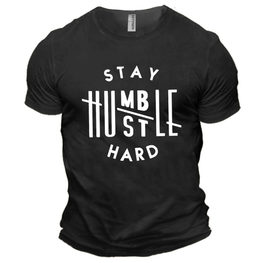 

Stay Humble Hustle Hard Men's Cotton Short Sleeve T-Shirt