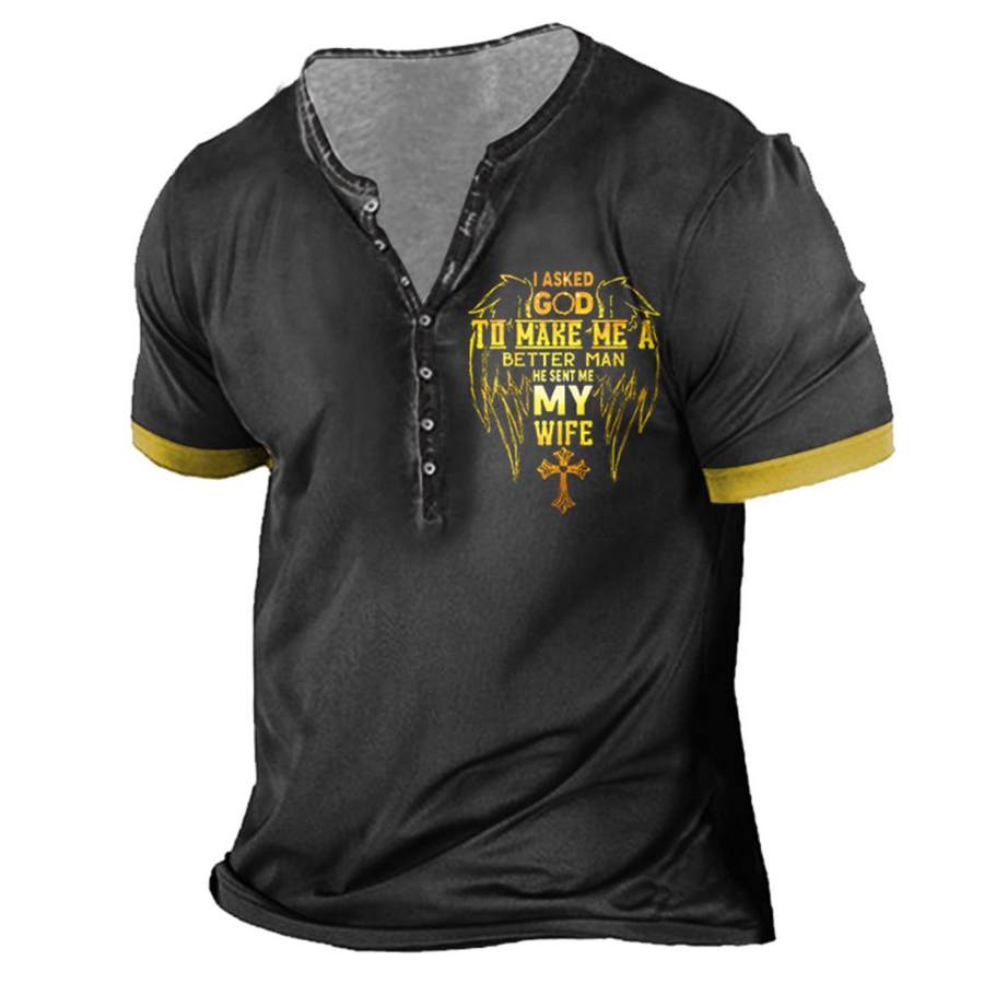 

Men's Vintage I Asked God My Wife Print Henley T-Shirt