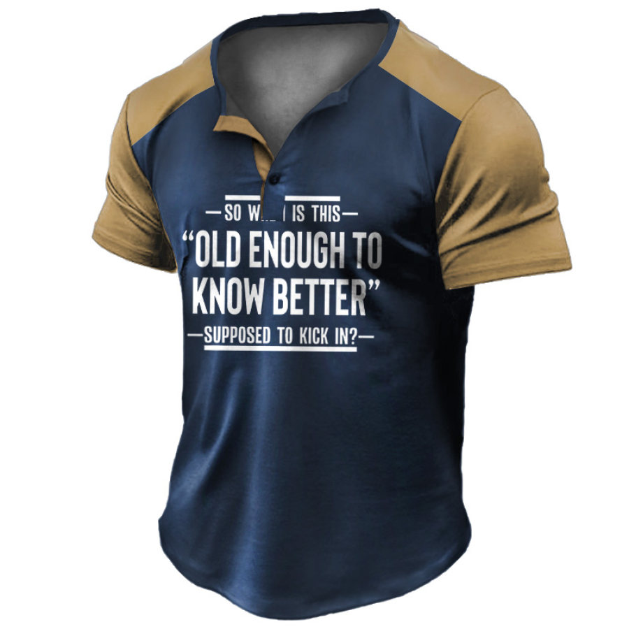 

Men's Vintage Old Enough To Know Better Kick In Colorblock Henley T-Shirt