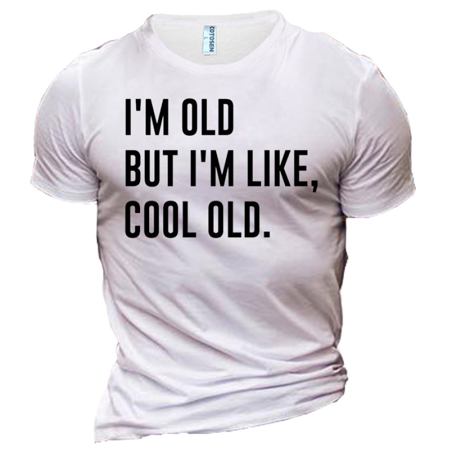 

I'm Old But I Like Cool Old Men's Vintage Old Man Graphic Print Cotton T-Shirt