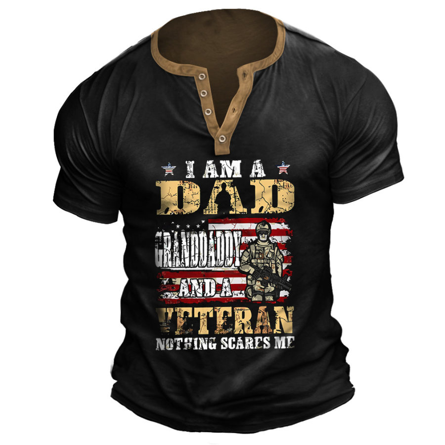 

I Am Dad Granddaddy And A Veteran Notbing Scares Me Men Henley Tee