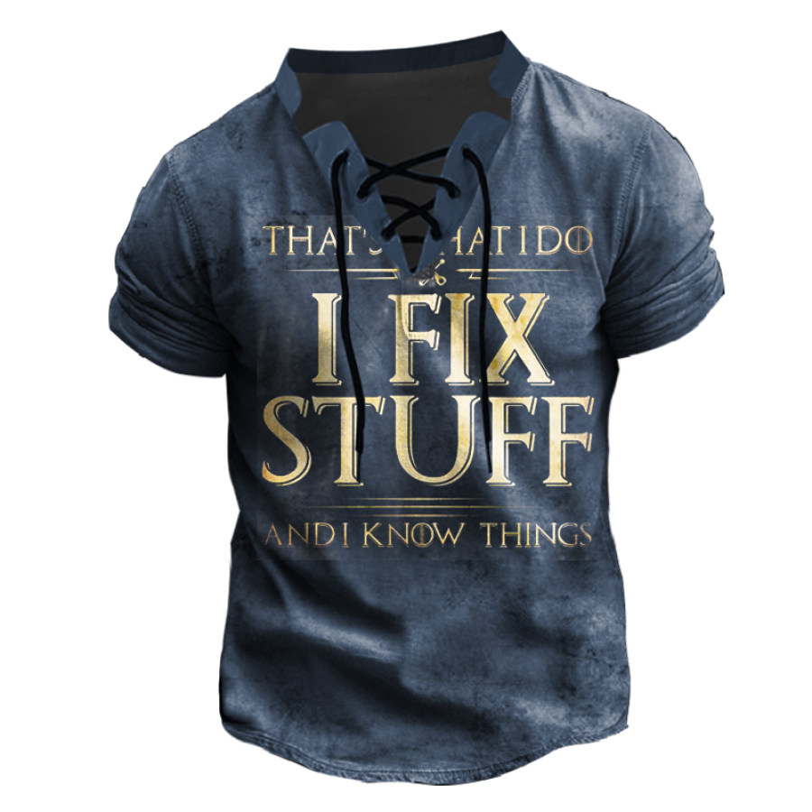 

That's What I Do I Fix Stuff And I Know Things Men's'Henley Shirt