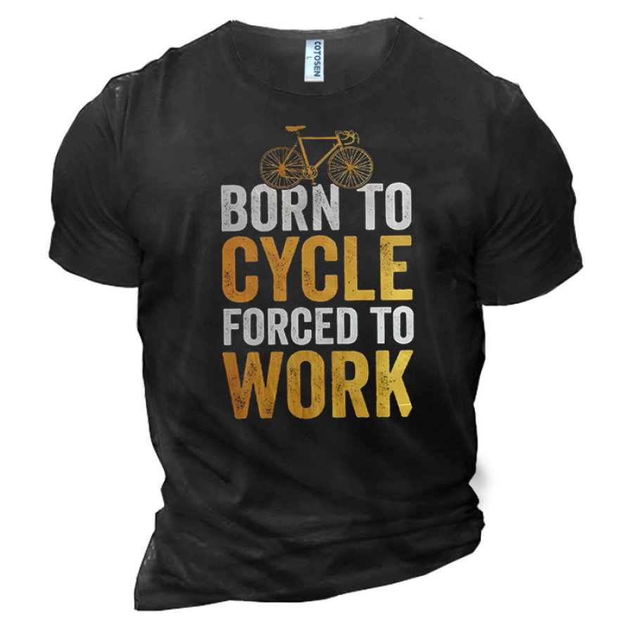 

Cotton Born To Cycle For Ced To Work Men's Short Sleeve T-Shirt