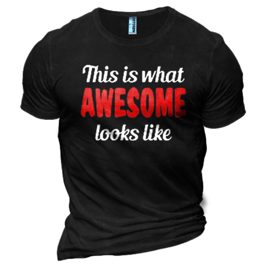 

This Is What Awesome Looks Like Men's Cotton T-shirt