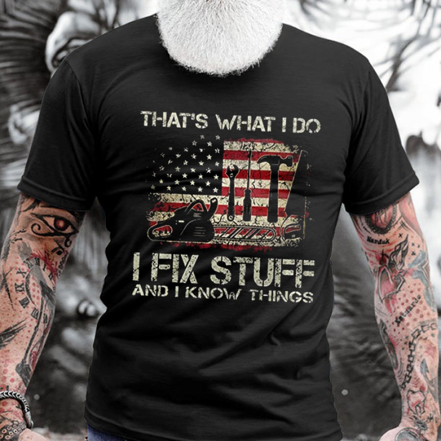 

Cotton I Fix Stuff I Know Things Men's Short Sleeve T-Shirt