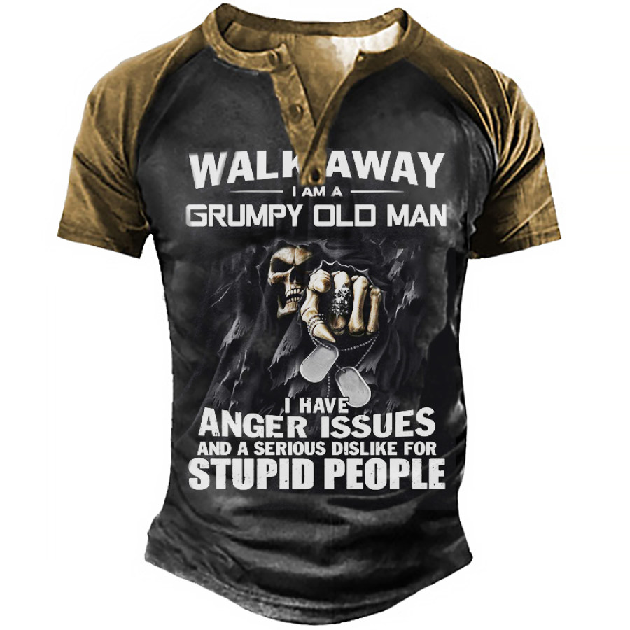 

Walk Away I Am A Grumpy Old Man I Have Anger Issues And A Serious Dislike Henley Shirt