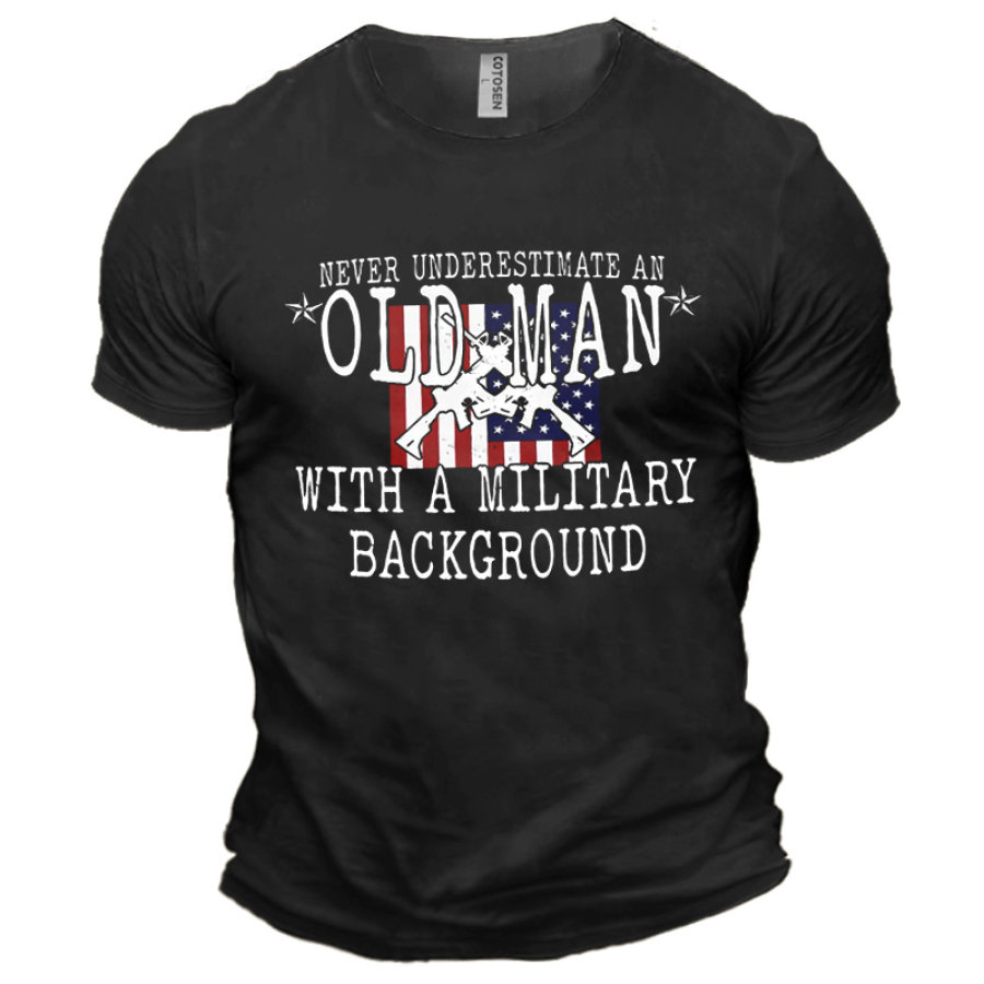 

Men's Cotton T-Shirt Never Understimate An Old Man With A Military Background Short Sleeve Top