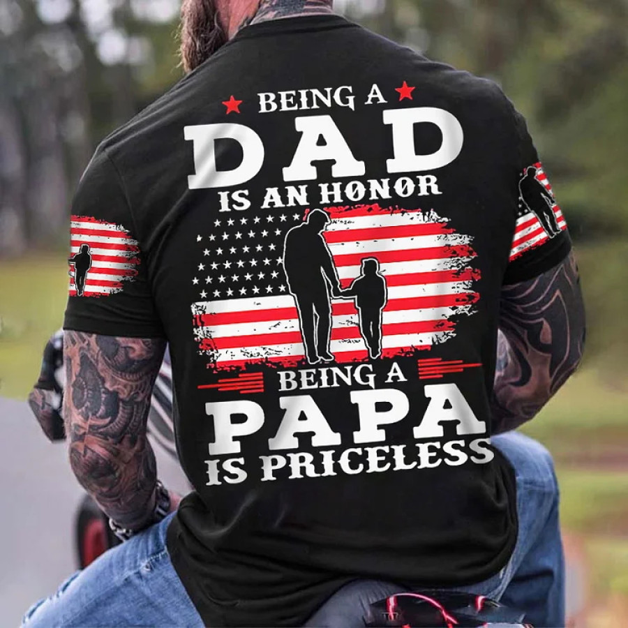 

Men's Being A Dad Is An Honor Being A Papa Is Priceless American Flag Cotton T-Shirt
